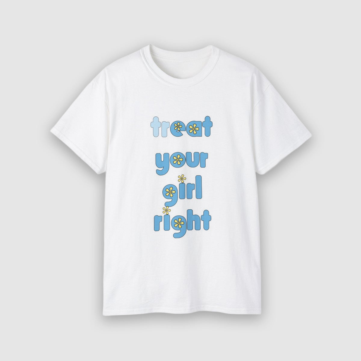 Treat Your Girl Right (Blue)